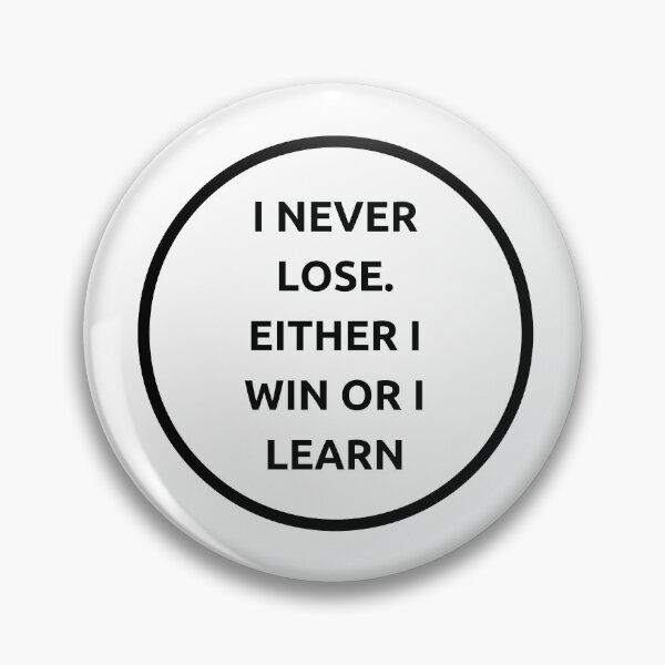 Item preview, I NEVER LOSE - EITHER I WIN OR I LEARN - inspirational quote designed and sold by Inspirationmotivation.