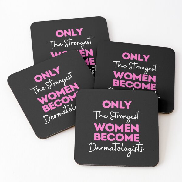 Item preview, Only The Strongest Women Become Dermatologists designed and sold by bifkee19.
