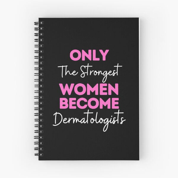 Item preview, Only The Strongest Women Become Dermatologists designed and sold by bifkee19.