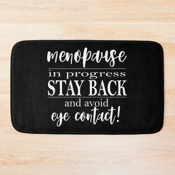 Item preview, Menopause in Progress Funny Truths Quote designed and sold by HotHibiscus.