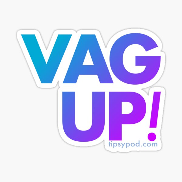 Vag Up! (Color) Sticker