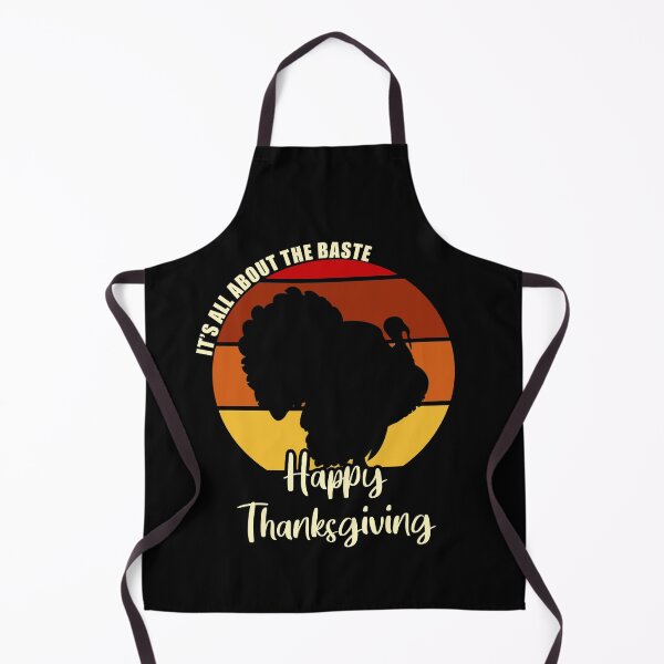 Item preview, It's All About the Baste - Happy Thanksgiving designed and sold by MoonsmileProd.