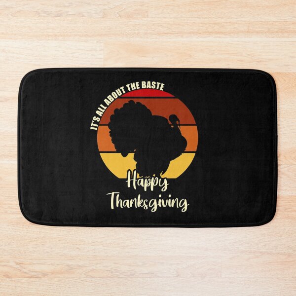 Item preview, It's All About the Baste - Happy Thanksgiving designed and sold by MoonsmileProd.