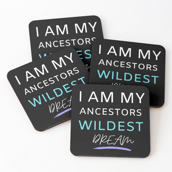 Item preview, I Am My Ancestors Wildest Dream designed and sold by Oreo2020 Creations.