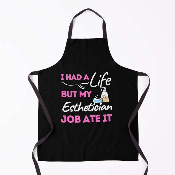 Item preview, I Had A Life But My Esthetician Job Ate It designed and sold by bifkee19.