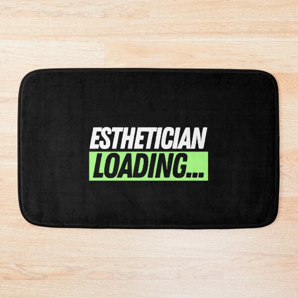 Item preview, Esthetician Loading... designed and sold by bifkee19.