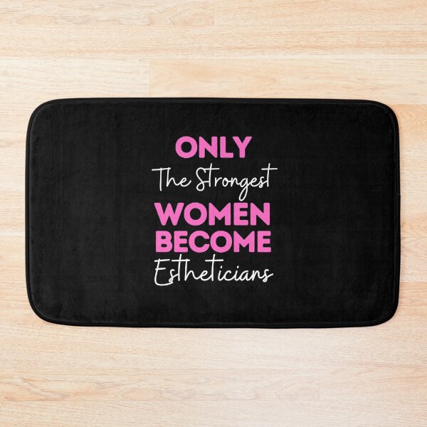Item preview, Only The Strongest Women Become Estheticians designed and sold by bifkee19.