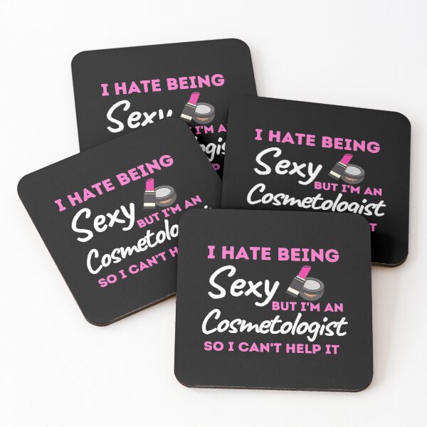 Item preview, I Hate Being Sexy But I'm A Cosmetologist So I Can't Help It designed and sold by bifkee19.