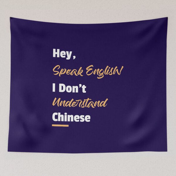 Item preview, Hey, Speak English I Don't Understand Chinese designed and sold by besttwlife.