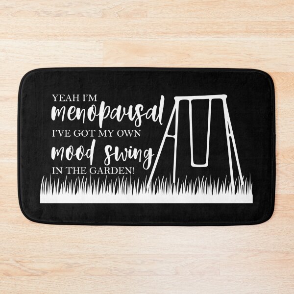 Item preview, Menopause Mood Swing in Garden Funny Quote designed and sold by HotHibiscus.