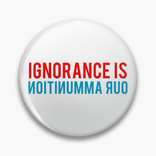 Item preview, Ignorance is our Ammunition designed and sold by MemeBullies.
