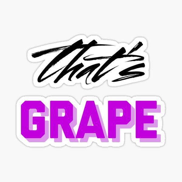 That’s Grape Sticker