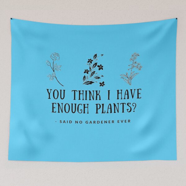 Item preview, Gardener Shirt, Gardening Shirt, Plant Lover Shirt, Plant Shirt, Earth Day Shirt, Gifts for Gardener, You Think I Have Enough Plants designed and sold by TheGreekGuy.