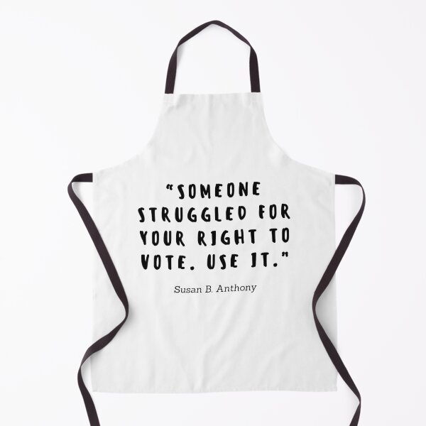 Item preview, Someone struggled for your right to vote. Use it by Susan B Anthony designed and sold by gloriasd14.