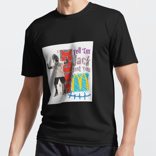 tell em cactus jack sent you shirt