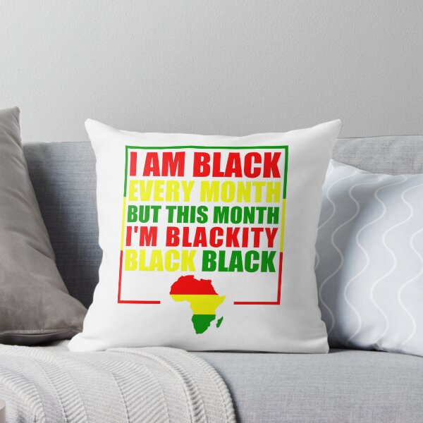 Item preview, Black History Month 2020 I am Black Every Month But This Month I'm Blackity Black Black designed and sold by naworas.