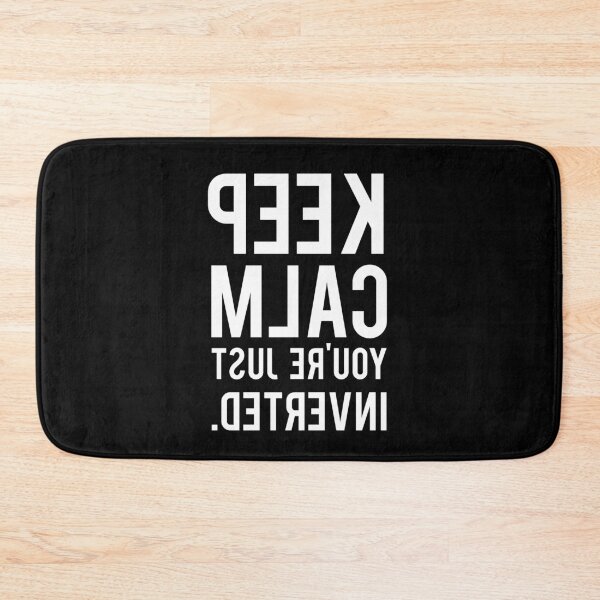 Item preview, Keep Calm You're Just Inverted designed and sold by MemeBullies.