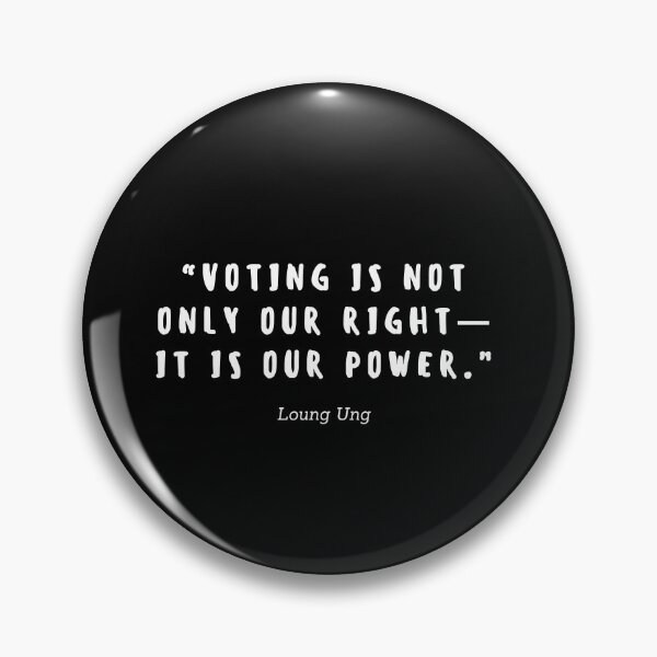 Item preview, Voting is not only our right, it is your power by Loung Ung designed and sold by gloriasd14.