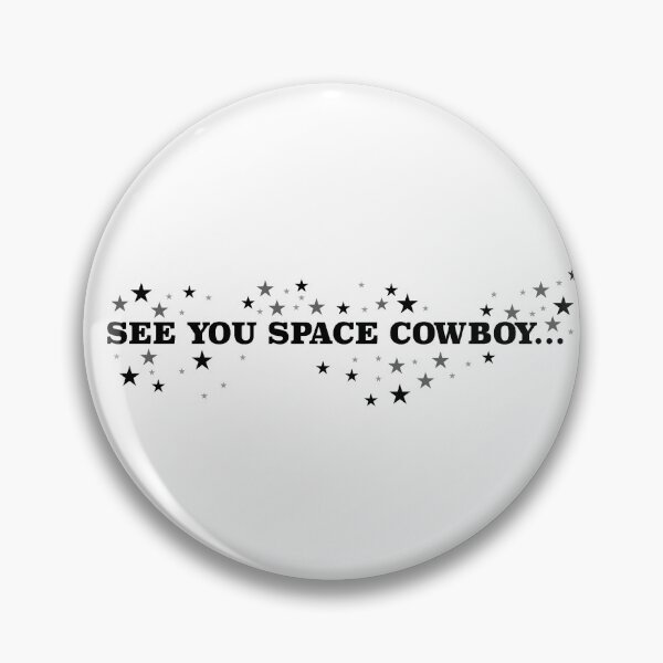 Item preview, SEE YOU SPACE COWBOY designed and sold by Camjack2000.