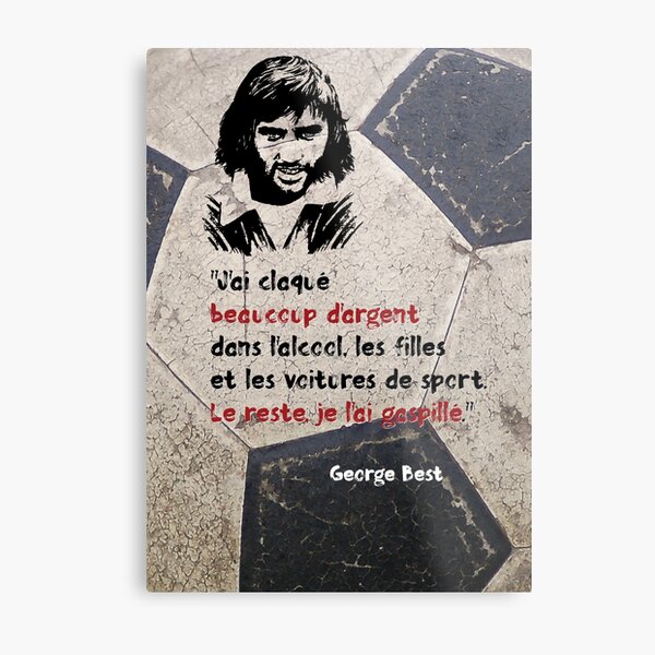 Impression Metallique Citation George Best En 1969 Par Frangotier Redbubble