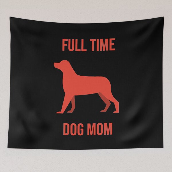 Item preview, full time dog mom designed and sold by RIOGRAPHIC.