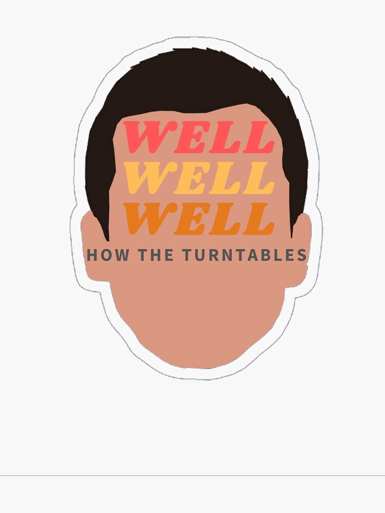 "Well well well how the turntables" Sticker for Sale by AubreyB88