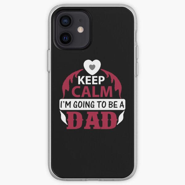 Keep calm i'm going to be a dad father's day gifts iPhone Soft Case