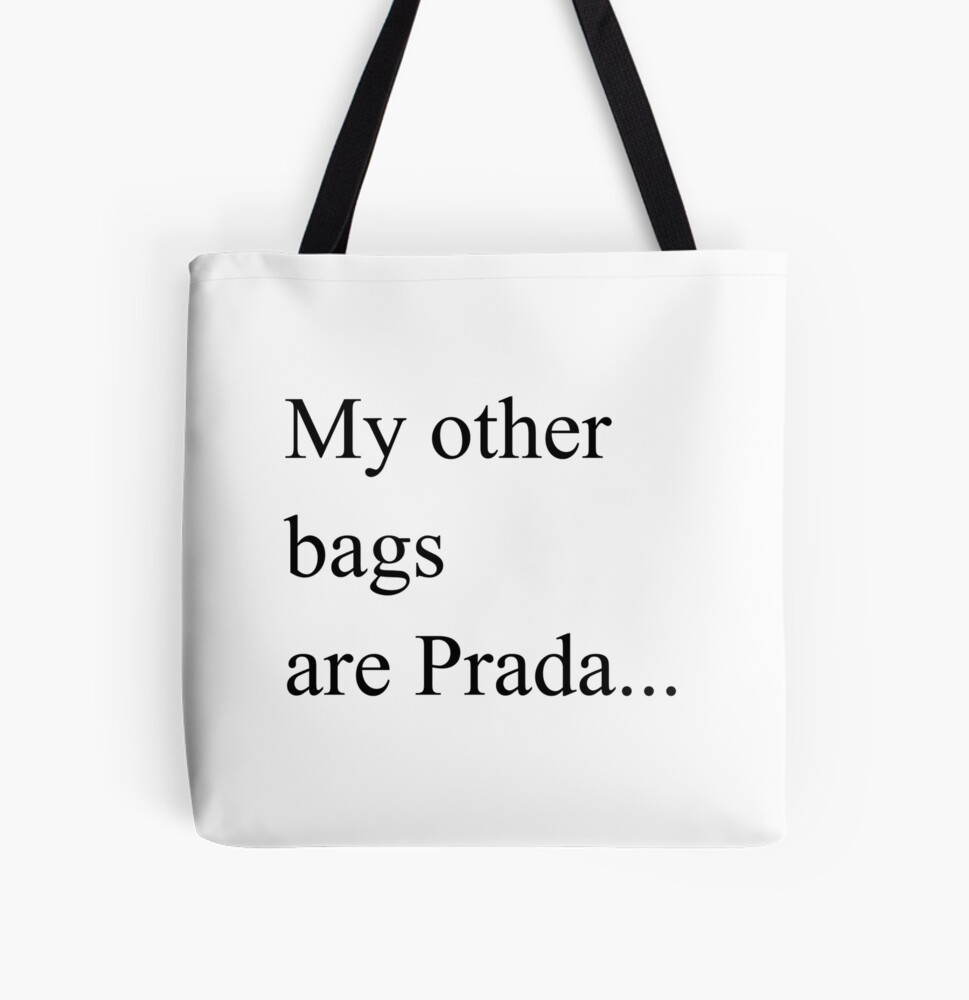 My Other Bag Is Prada Backpack By Elenadro Redbubble