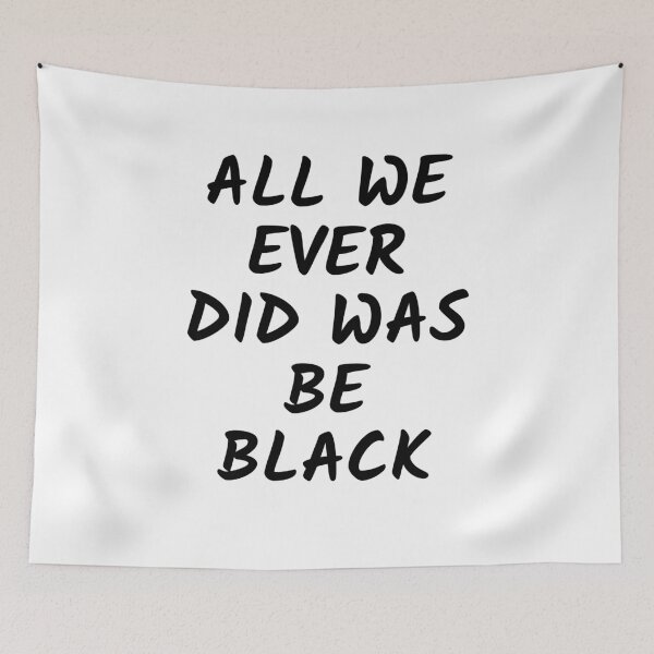 Item preview, All we ever did was black designed and sold by nimitkhurana.