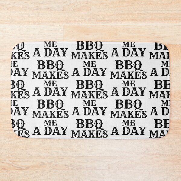 Item preview, BBQ makes me a day  designed and sold by Tej0711.