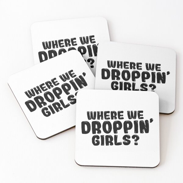 Item preview, Where We Dropping Girls? designed and sold by thilinank.