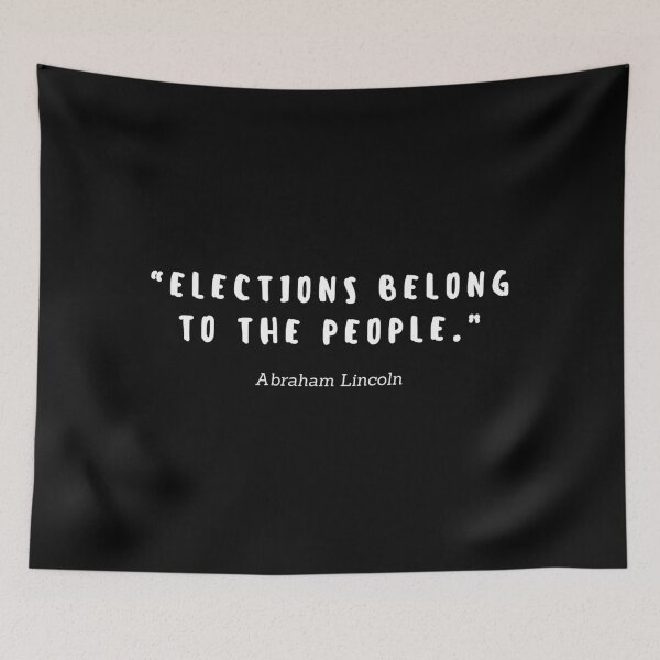 Item preview, Elections belong to the people by Abraham Lincoln designed and sold by gloriasd14.
