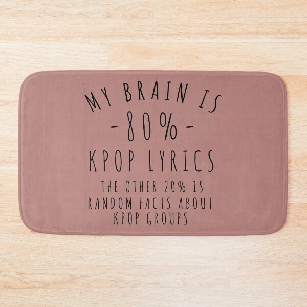 Item preview, MY BRAIN IS 80% KPOP LYRICS Cute Funny Kpop Fan Quote designed and sold by SugarSaint.