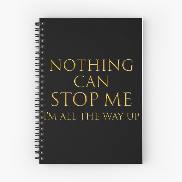 Item preview, Nothing can stop me im all the way up designed and sold by noafm.