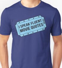 I Speak Fluent Movie Quotes Unisex T-Shirt