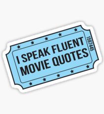 I Speak Fluent Movie Quotes Sticker