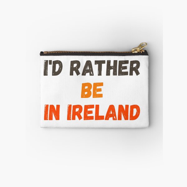 Item preview, I'd Rather Be In Ireland designed and sold by MoMasry.