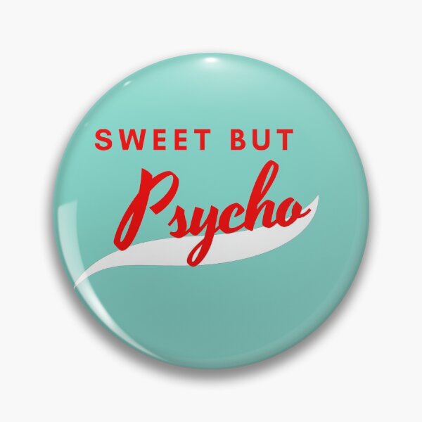 Item preview, Sweet but Psycho designed and sold by LoreVendibles.