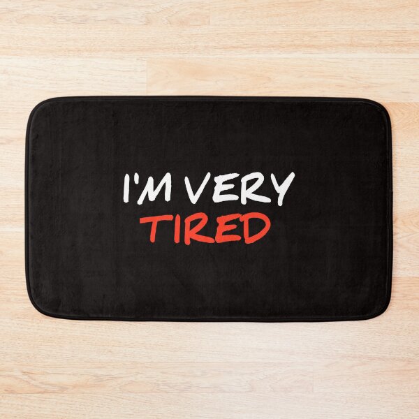 Item preview, I'm very tired designed and sold by medbouk1.