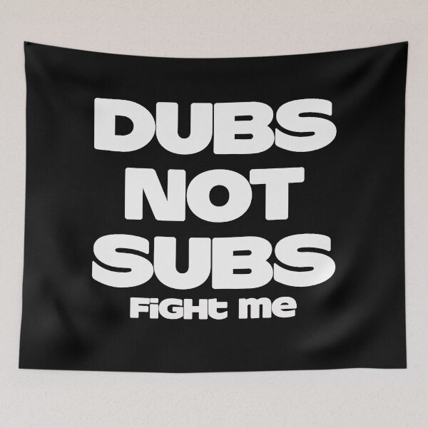 Item preview, DUBS NOT SUBS designed and sold by TinaLane.