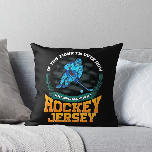 Item preview, If You Think I'm Cute Now You Should See Me In My Hockey Jersey designed and sold by SqualeForce.