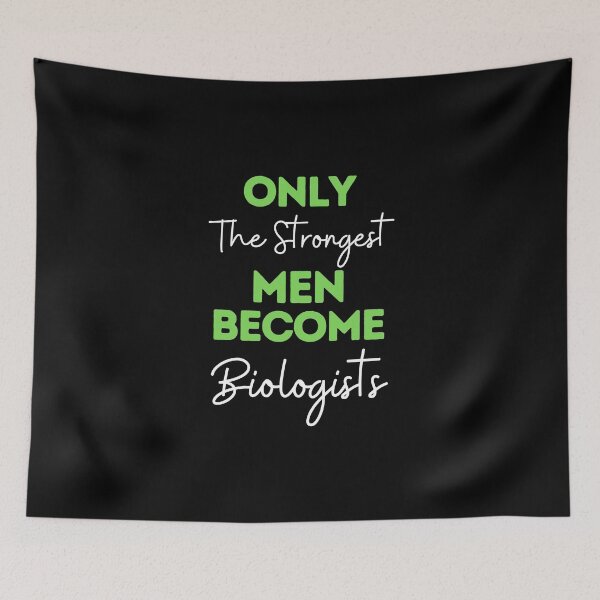Item preview, Only The Strongest Men Become Biologists designed and sold by bifkee19.