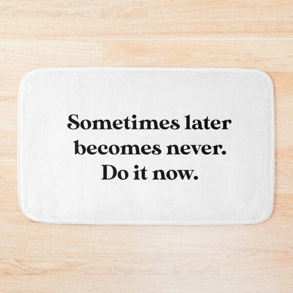 Item preview, Sometimes later becomes never. designed and sold by caddystar.