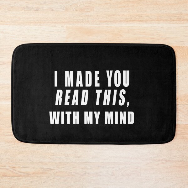 Item preview, I Made You Read This, With My Mind  designed and sold by iamhewho.
