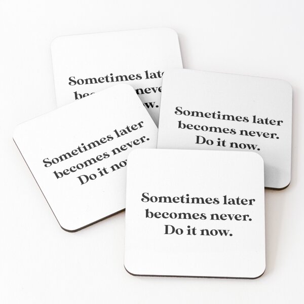 Item preview, Sometimes later becomes never. designed and sold by caddystar.