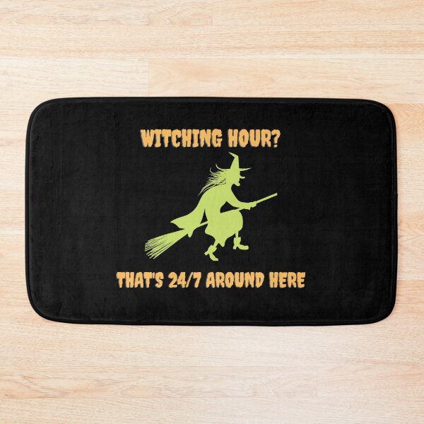 Item preview, Witching Hour? That's 24/7 around here designed and sold by RogerWBDesigns.