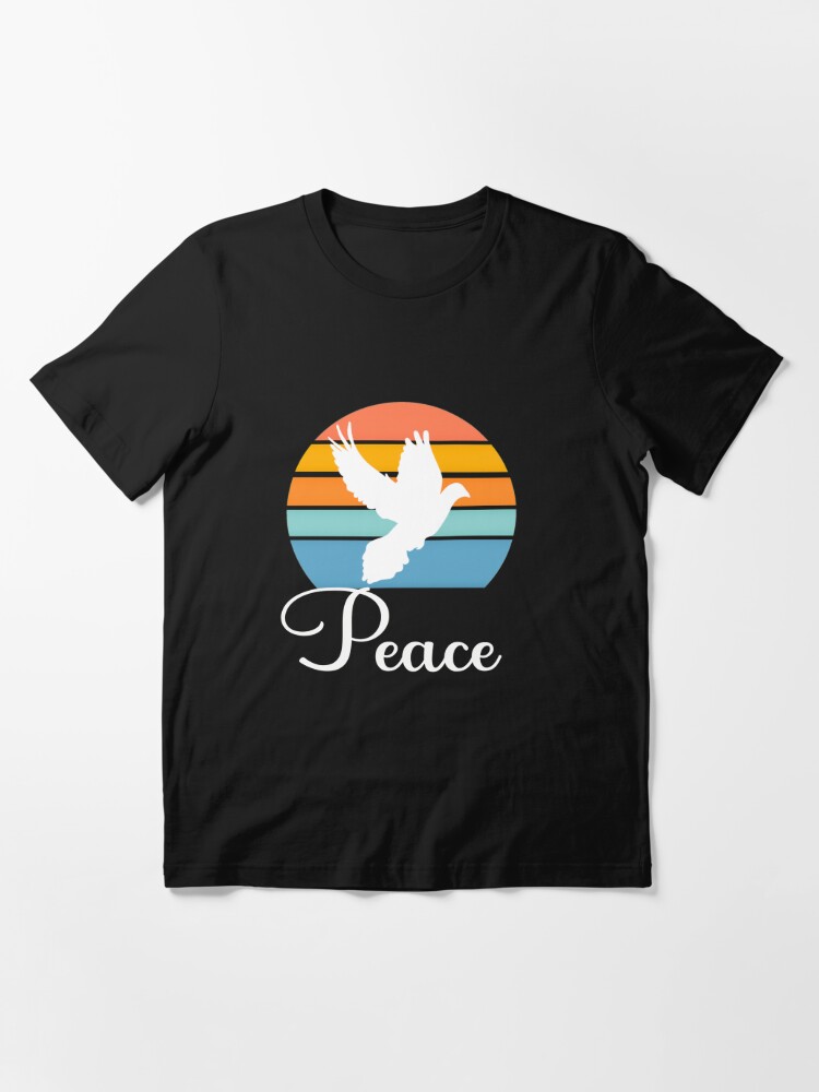 The Dove Of Peace new design forDay of Peace | Essential T-Shirt