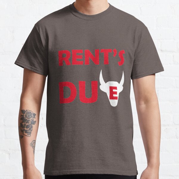 rents due shirt