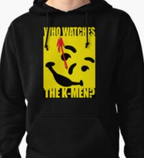 Who watches the K-Men? 2.0 Pullover Hoodie
