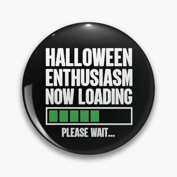 Item preview, Halloween Enthusiasm Now Loading Please Wait Funny Buffering designed and sold by GravitiTees.